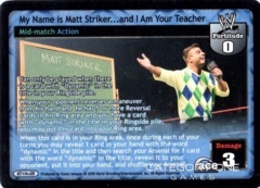 My Name is Matt Striker  and I Am Your Teacher